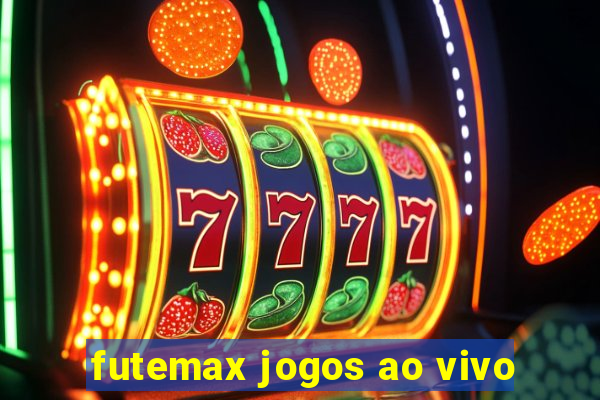 futemax jogos ao vivo